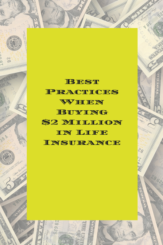 Best Practices for $2MM insurance policy