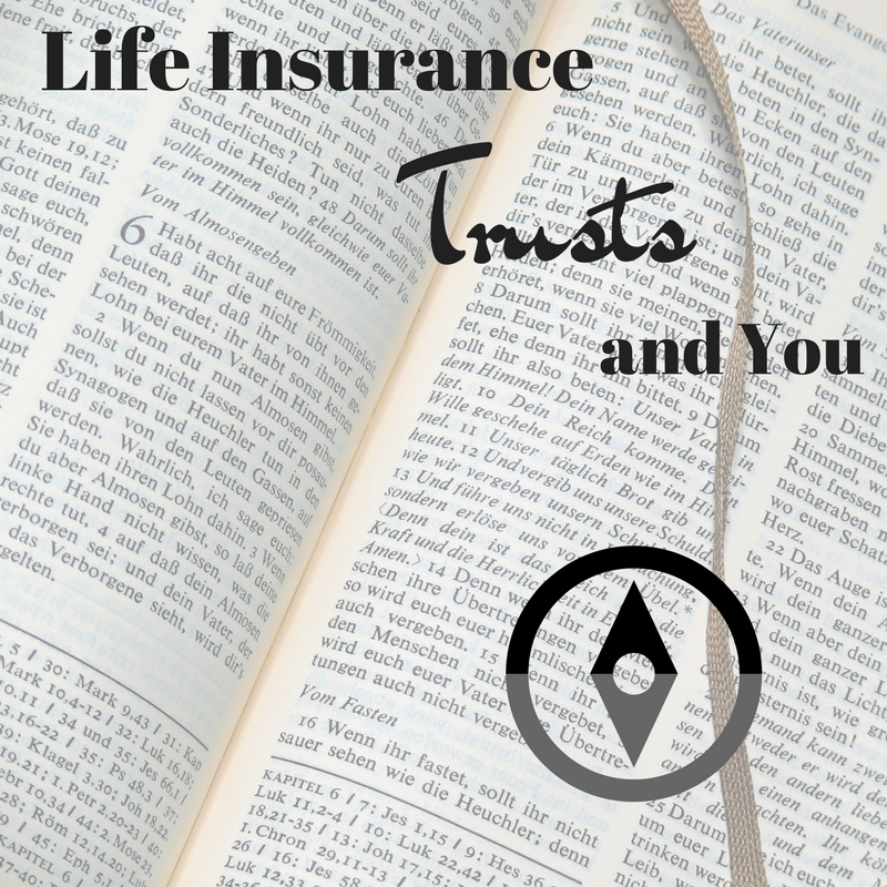 A trust for life insurance