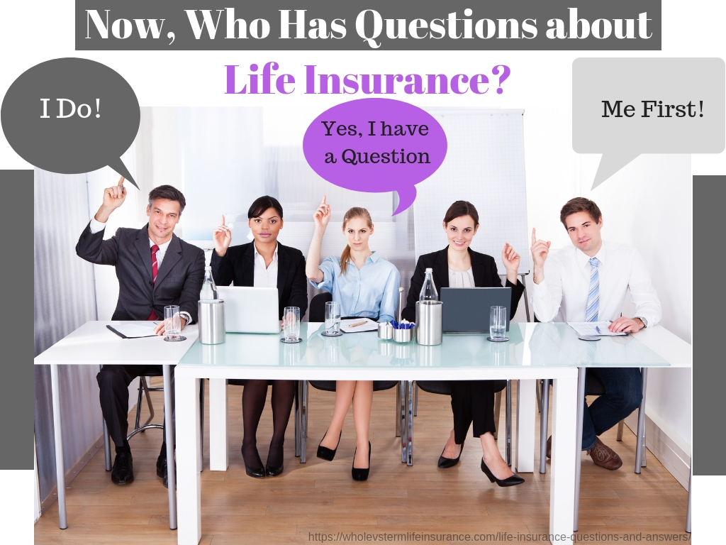 Questions about Life Insurance