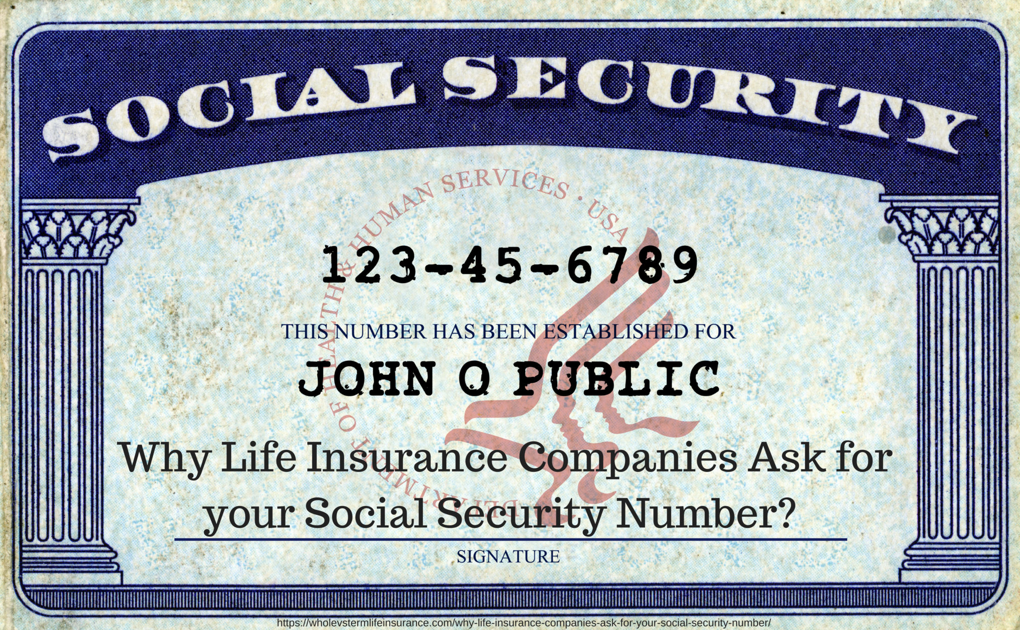Why Life Insurance Companies Ask for your Social Security Number