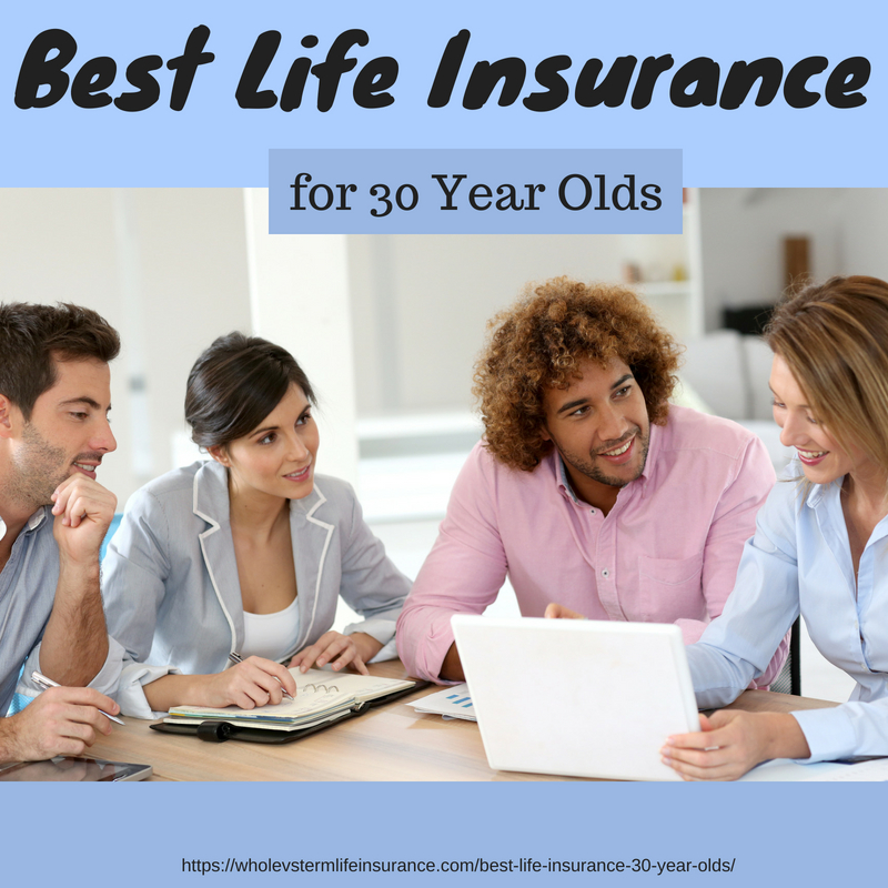 What is the best life insurance for a thirty year old?