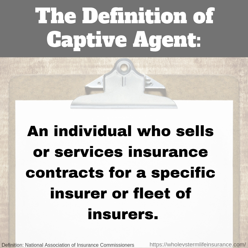 What is a Captive Agent - life insurance definitions